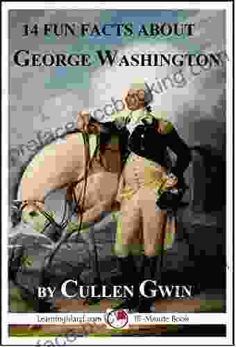 14 Fun Facts About George Washington: A 15 Minute (15 Minute Books)