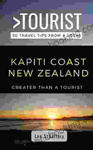 Greater Than A Tourist Kapiti Coast New Zealand: 50 Travel Tips From A Local (Greater Than A Tourist New Zealand)