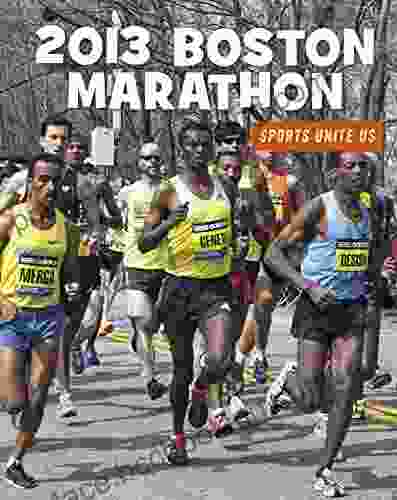 2024 Boston Marathon (21st Century Skills Library: Sports Unite Us)