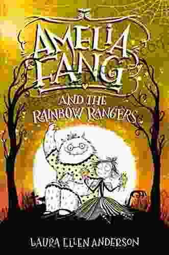 Amelia Fang And The Rainbow Rangers (The Amelia Fang 4)