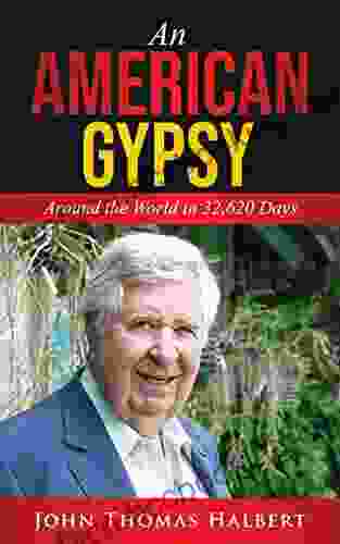 An American Gypsy: Around The World In 32 620 Days