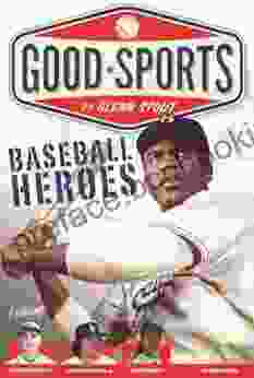 Baseball Heroes (Good Sports) Glenn Stout