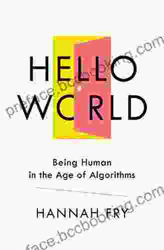 Hello World: Being Human In The Age Of Algorithms