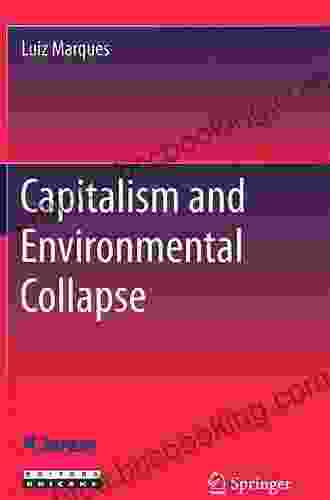 Capitalism And Environmental Collapse Lisa Gardner