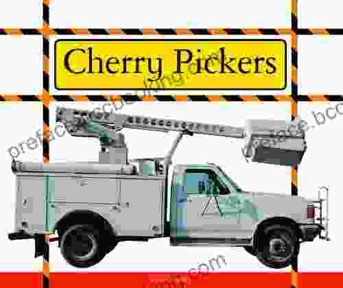 Cherry Pickers (Big Machines At Work)