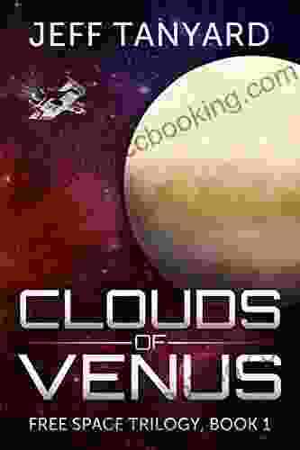 Clouds Of Venus: Free Space Trilogy 1