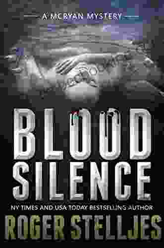 Blood Silence: A Compelling Crime Thriller (Mac McRyan Mystery Thriller And Suspense Book) (McRyan Mystery 6)