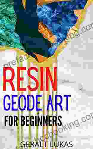 RESIN GEODE ART FOR BEGINNERS: Concise On Resin Art For Beginners