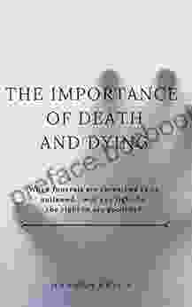 The Importance Of Death And Dying