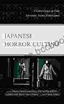 Japanese Horror Culture: Critical Essays On Film Literature Anime Video Games (Lexington Horror Studies)