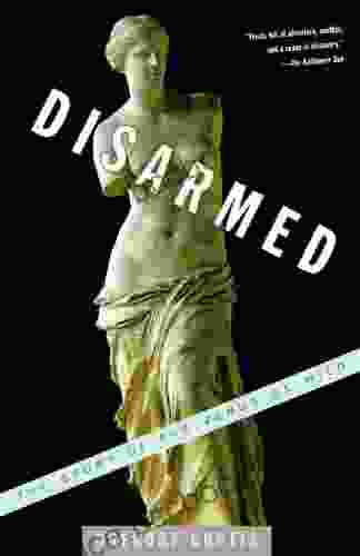 Disarmed: The Story Of The Venus De Milo
