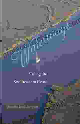 Waterways: Sailing The Southeastern Coast