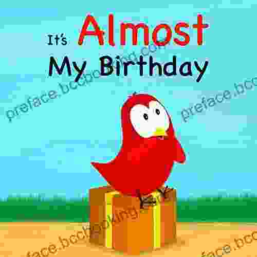 It S Almost My Birthday (Sammy Bird)