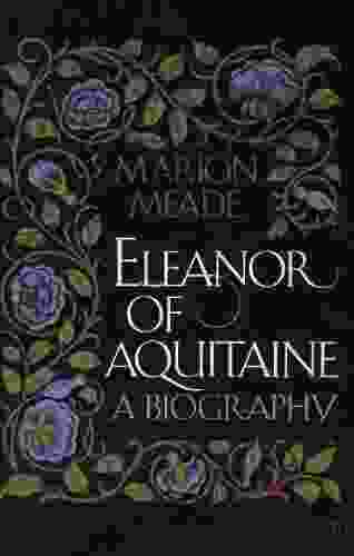 Eleanor Of Aquitaine: A Biography