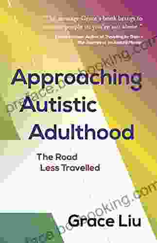 Approaching Autistic Adulthood: The Road Less Travelled