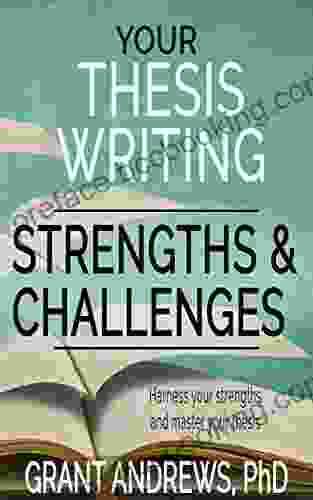 Your Thesis Writing Strengths And Challenges (Essay And Thesis Writing)