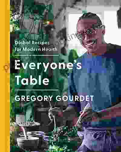 Everyone S Table: Global Recipes For Modern Health