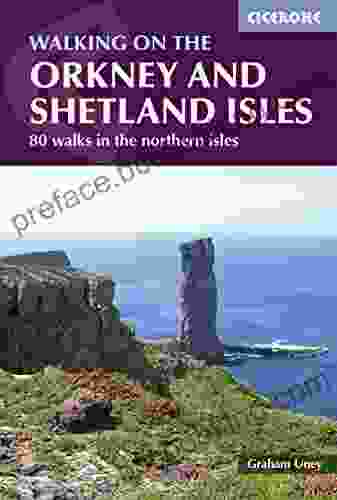 Walking On The Orkney And Shetland Isles: 80 Walks In The Northern Isles (Cicerone Guide)
