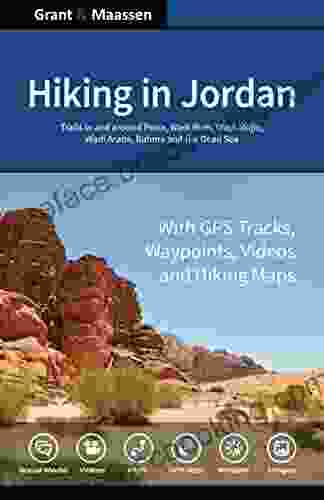 Hiking In Jordan: Trails In And Around Petra Wadi Rum And The Dead Sea Area With GPS E Trails Tracks And Waypoints Videos Planning Tools And Hiking Maps