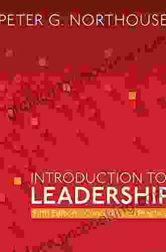 Introduction To Leadership: Concepts And Practice