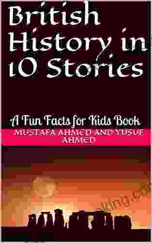 British History In 10 Stories: A Fun Facts For Kids