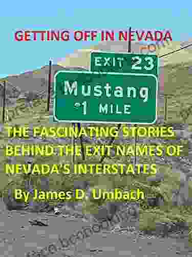 Getting Off In Nevada: The Fascinating Stories Behind The Exit Names Of Nevada S Interstates