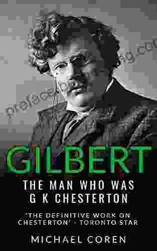 Gilbert: The Man Who Was G K Chesterton