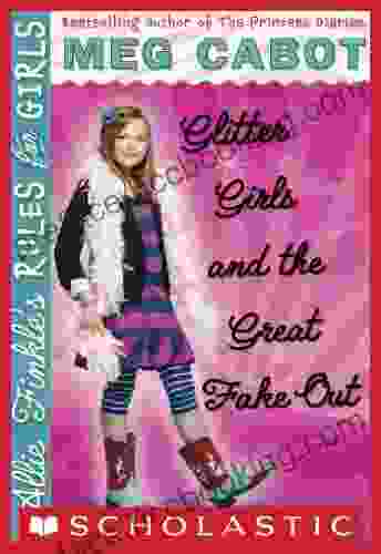 Glitter Girls And The Great Fake Out (Allie Finkle S Rules For Girls #5)