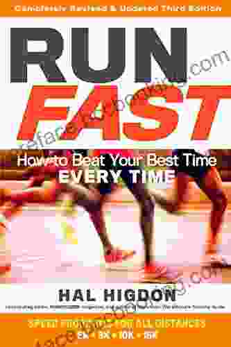 Run Fast: How To Beat Your Best Time Every Time