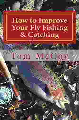 How To Improve Your Fly Fishing Catching (Fly Fishing For Trout)
