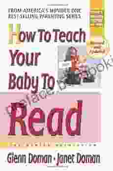 How To Teach Your Baby To Read (The Gentle Revolution Series)