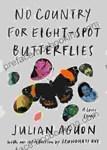 No Country For Eight Spot Butterflies: A Lyric Essay
