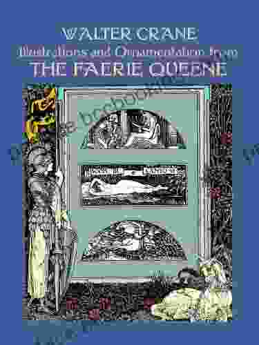 Illustrations And Ornamentation From The Faerie Queene (Dover Fine Art History Of Art)