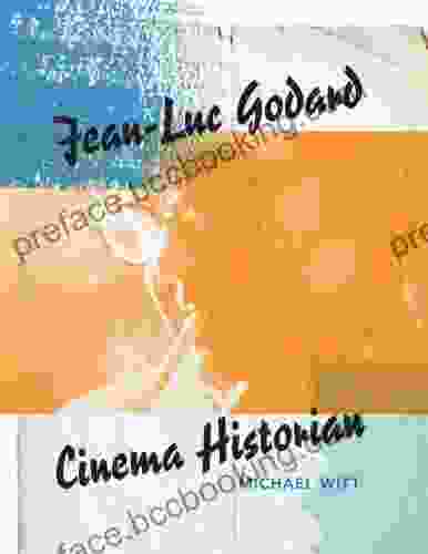 Jean Luc Godard Cinema Historian Michael Witt