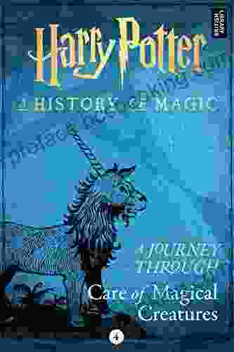 A Journey Through Care Of Magical Creatures (A Journey Through 4)
