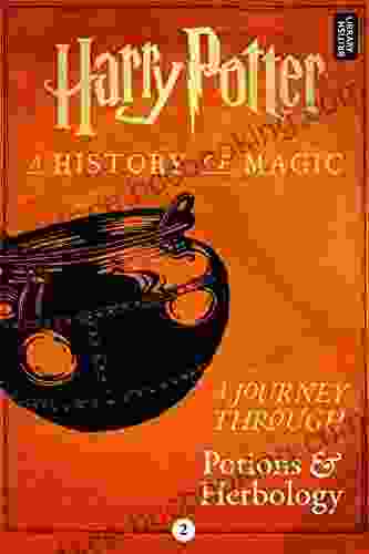 A Journey Through Potions And Herbology (A Journey Through 2)