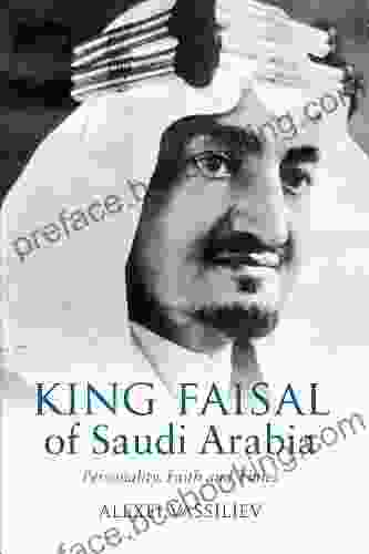 King Faisal: Personality Faith And Times