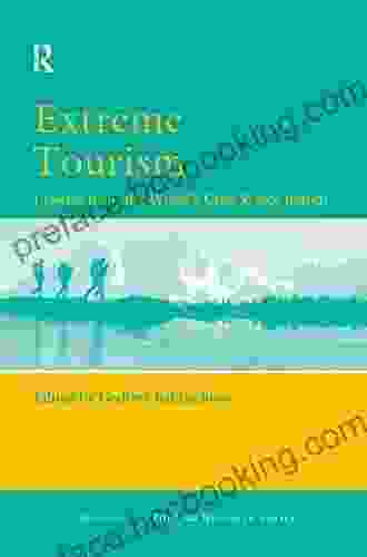 Extreme Tourism: Lessons From The World S Cold Water Islands (Advances In Tourism Research)