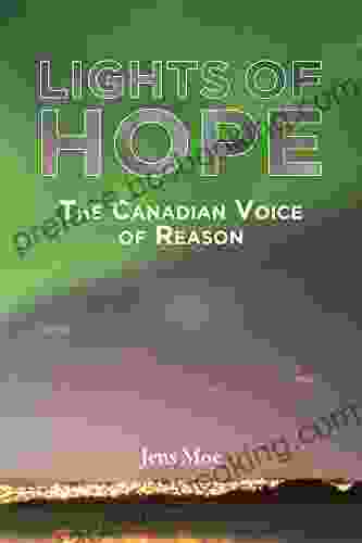 Lights Of Hope: The Canadian Voice Of Reason