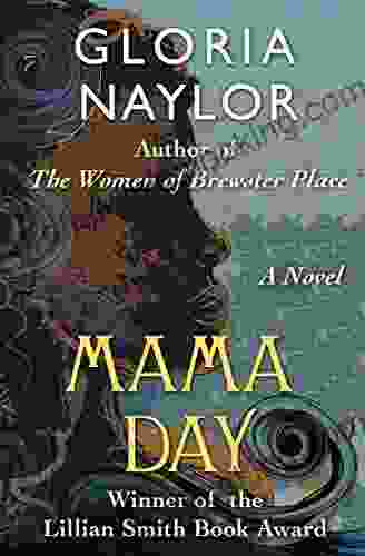 Mama Day: A Novel Gloria Naylor