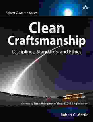 Clean Craftsmanship: Disciplines Standards And Ethics (Robert C Martin Series)