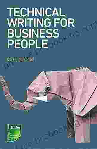 Technical Writing For Business People (Business Technical Writing)