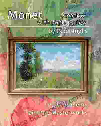Monet: Meadow With Poplars 1875 (Paint The Masterworks 5)