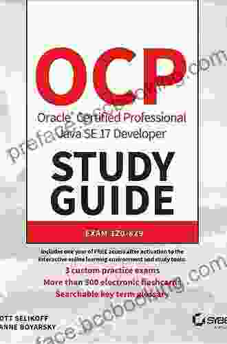 OCP Oracle Certified Professional Java SE 17 Developer Study Guide: Exam 1Z0 829