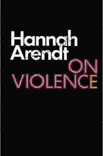 On Violence (Harvest Book) Hannah Arendt
