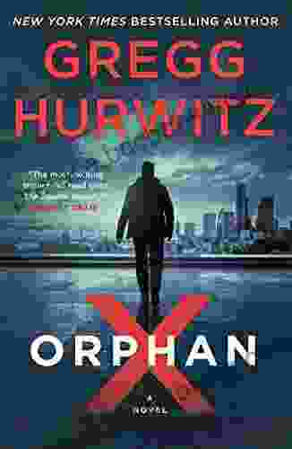 Orphan X: A Novel Gregg Hurwitz