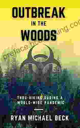 Outbreak In The Woods: Thru Hiking During A Worldwide Pandemic