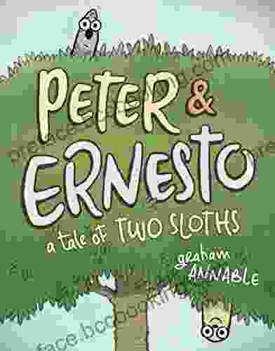Peter Ernesto: A Tale Of Two Sloths