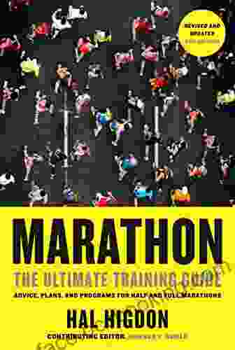 Marathon Revised And Updated 5th Edition: The Ultimate Training Guide: Advice Plans And Programs For Half And Full Marathons