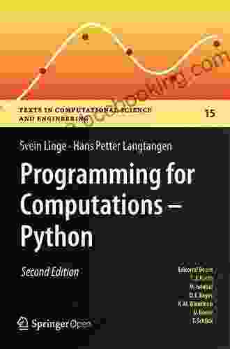 Programming For Computations Python: A Gentle Introduction To Numerical Simulations With Python 3 6 (Texts In Computational Science And Engineering 15)